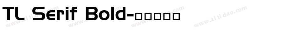 TL Serif Bold字体转换